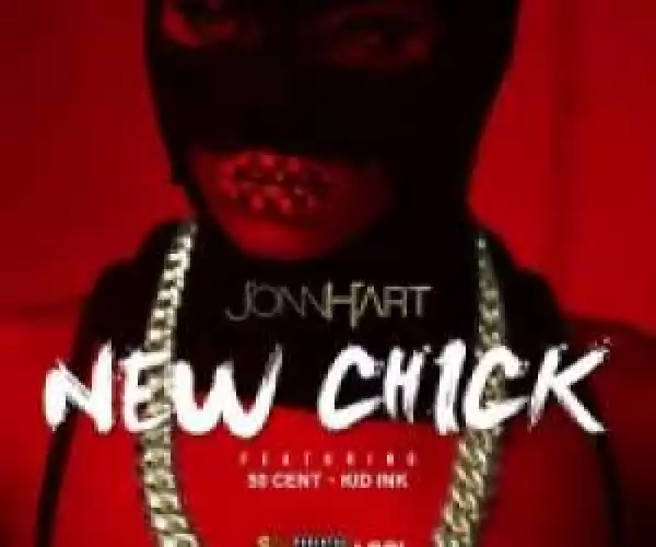 Jonn Hart - New Chick (Remix) Ft. 50 Cent & Kid Ink